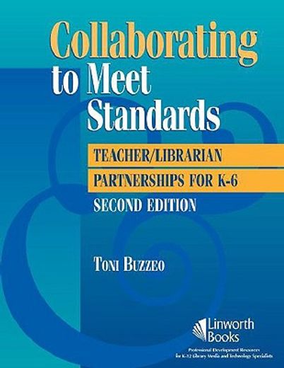 collaborating to meet standards,teacher/librarian partnerships k-6