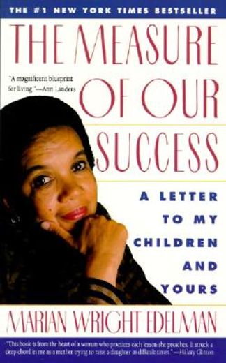 the measure of our success,a letter to my children and yours