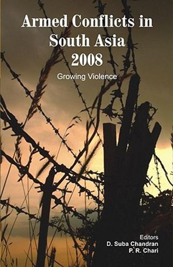 armed conflicts in south asia 2008,growing violence