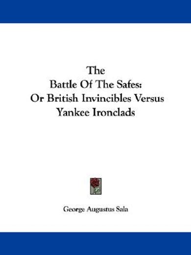 the battle of the safes: or british invi