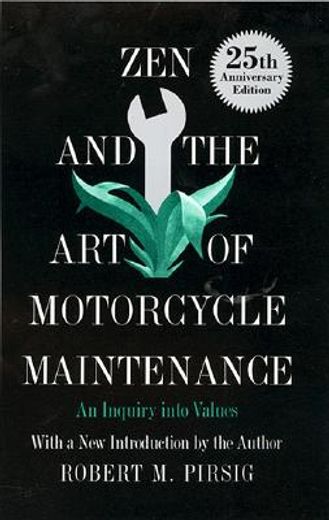 zen and the art of motorcycle maintenance,an inquiry into values (en Inglés)