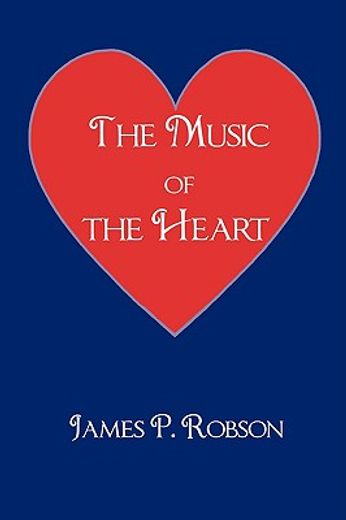 the music of the heart: a collection of poems of encouragement