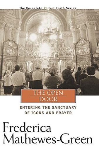 the open door,entering the sanctuary of icons and prayer (in English)