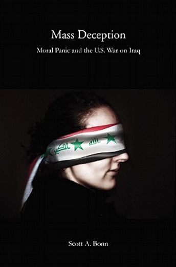 mass deception,moral panic and the u.s. war on iraq