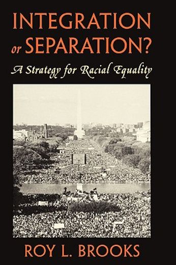integration or separation?,a strategy for racial equality