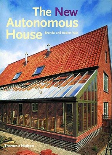 The New Autonomous House: Design and Planning for Sustainability (en Inglés)