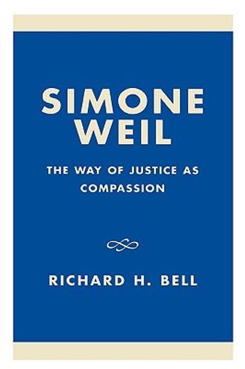 simone weil,the way of justice as compassion