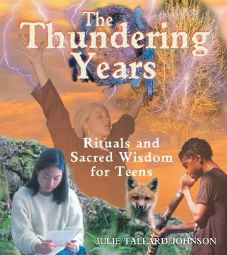 the thundering years,rituals and sacred wisdom for teens