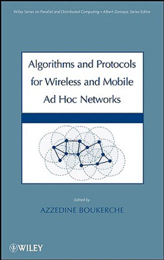 algorithms and protocols for wireless, mobile ad hoc networks