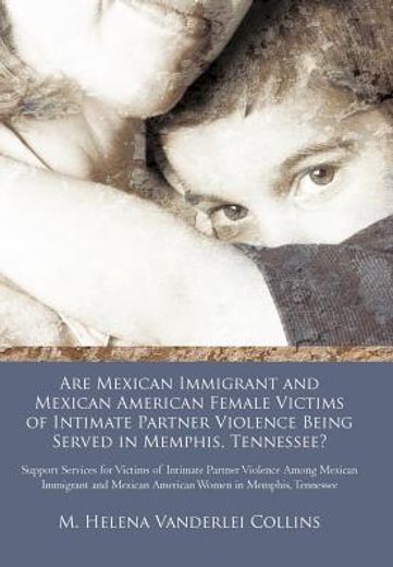 are mexican immigrant and mexican american female victims of intimate partner violence being served in memphis, tennessee?