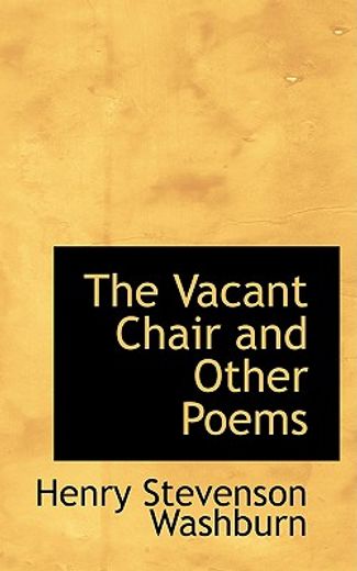 the vacant chair and other poems