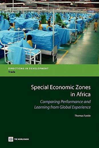 special economic zones in africa,comparing performance and learning from global experiences