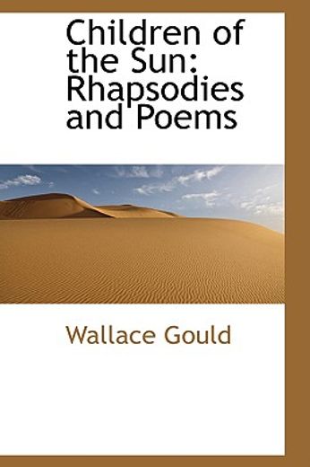 children of the sun: rhapsodies and poems