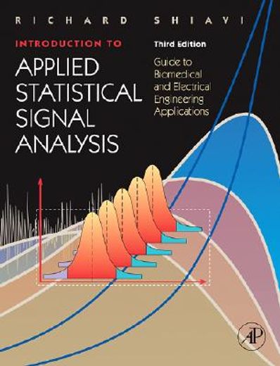 introduction to applied statistical signal analysis,guide to biomedical and electrical engineering applications