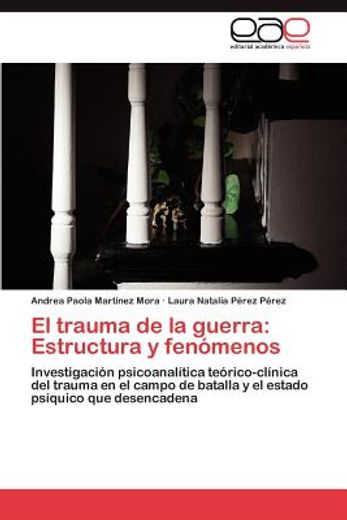 el trauma de la guerra: estructura y fen menos