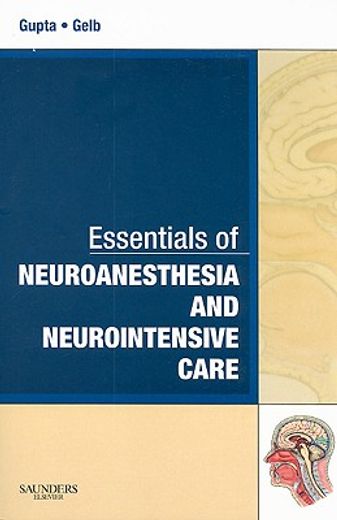 Essentials of Neuroanesthesia and Neurointensive Care: A Volume in Essentials of Anesthesia and Critical Care (en Inglés)