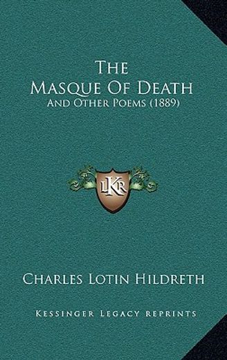 the masque of death: and other poems (1889)
