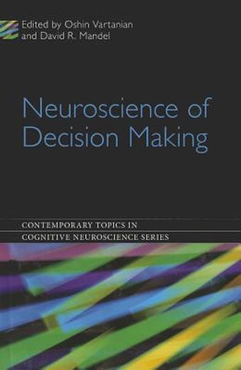 Neuroscience of Decision Making (en Inglés)