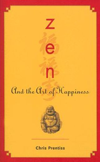 zen and the art of happiness (en Inglés)