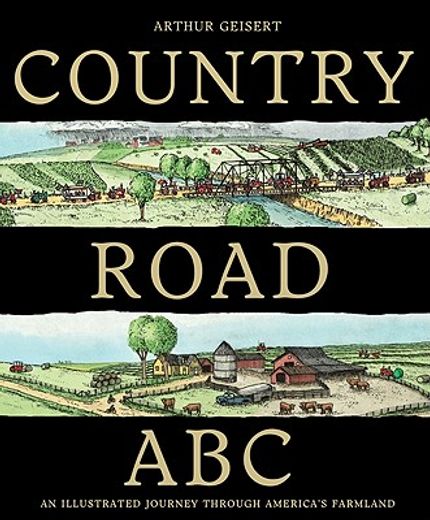 country road abc,an illustrated journey through america´s farmland