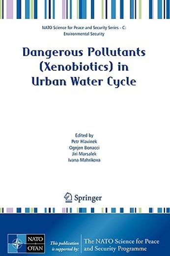 dangerous pollutants (xenobiotics) in urban water cycle (en Inglés)