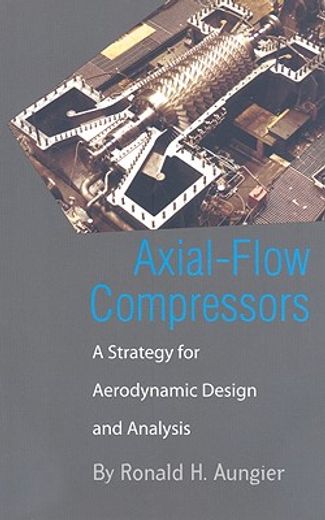 axial-flow compressors,a strategy for aerodynamic design and analysis