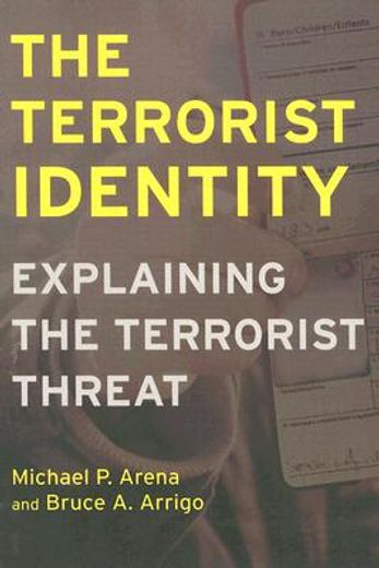 the terrorist identity,explaining the terrorist threat