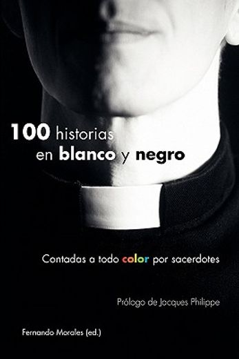 100 historias en blanco y negro (in Spanish)