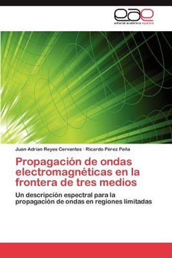 propagaci n de ondas electromagn ticas en la frontera de tres medios (in Spanish)