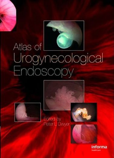 Atlas of Urogynecological Endoscopy (en Inglés)