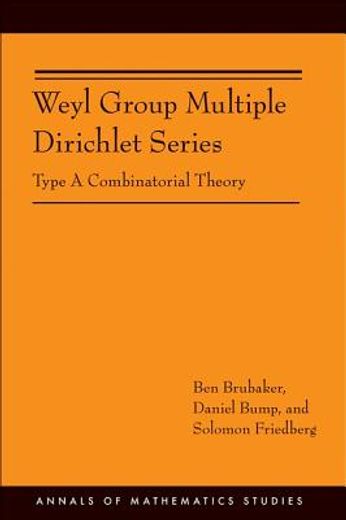 weyl group multiple dirichlet series,type a combinatorial theory
