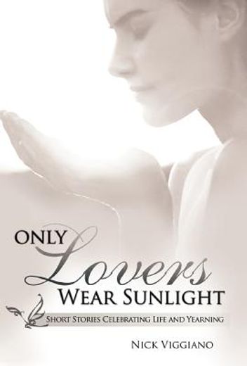 only lovers wear sunlight (en Inglés)