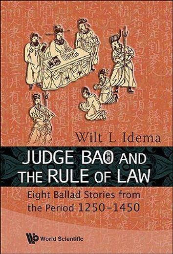 judge bao and the rule of law,eight ballad-stories from the period 1250–1450