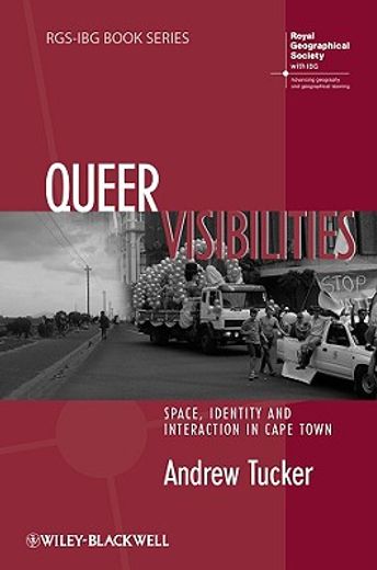 Queer Visibilities: Space, Identity and Interaction in Cape Town