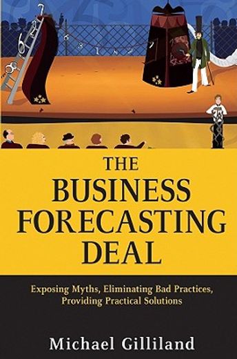 the business forecasting deal,exposing myths, eliminating bad practices, providing practical solutions (in English)