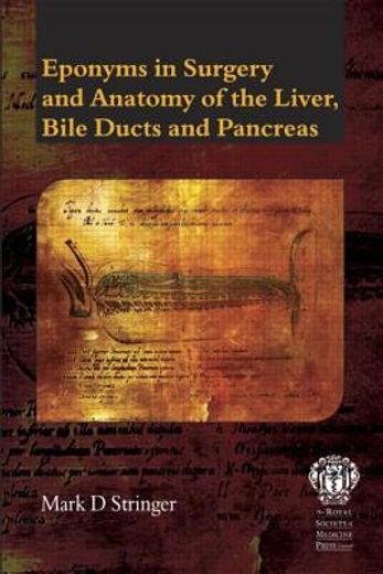 Eponyms in Surgery and Anatomy of the Liver, Bile Ducts and Pancreas (en Inglés)