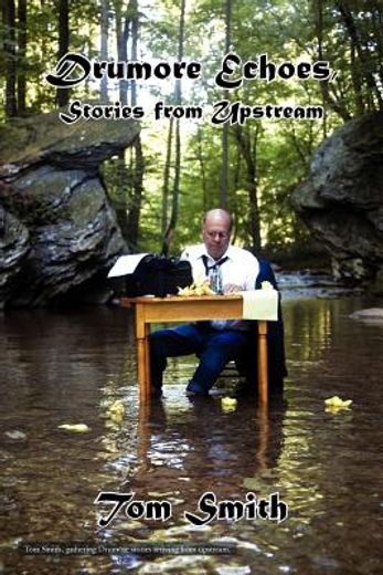 drumore echoes, stories from upstream (in English)