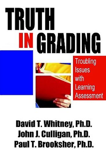 truth in grading,troubling issues with learning assessment