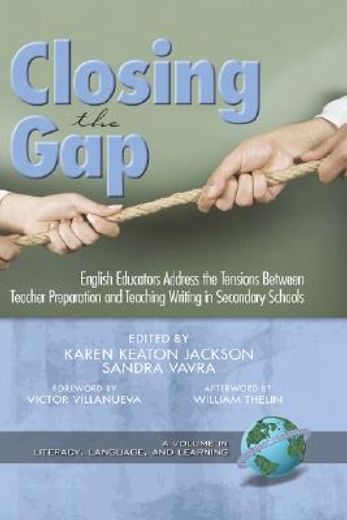 closing the gap,english educators address the tensions between teacher preparation and teaching writing in secondary