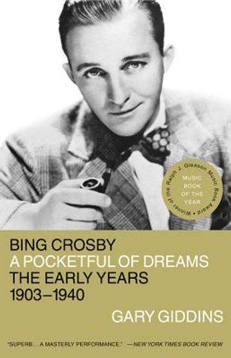 bing crosby,a pocketful of dreams - the early years, 1903 - 1940