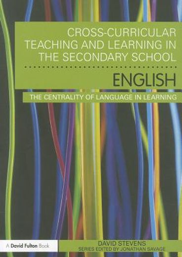 cross-curricular teaching and learning in the secondary school... english,the centrality of language in learning