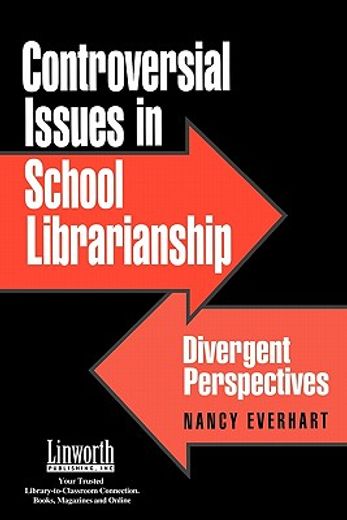 controversial issues in school librarianship,divergent perspectives