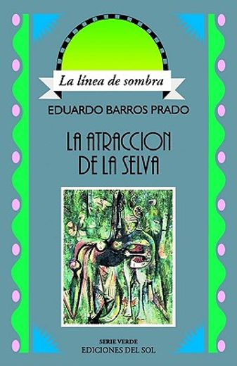 la atracción de la selva (in Spanish)