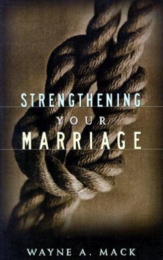 strengthening your marriage (en Inglés)