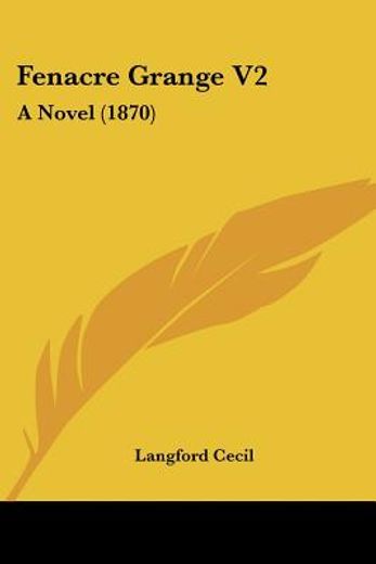 fenacre grange v2: a novel (1870)