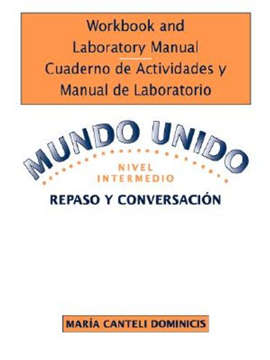 mundo unido, lectura y escritura, workbook/laboratory manual
