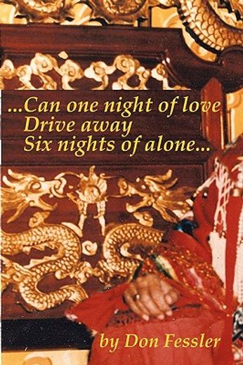 ...can one night of love drive away six nights of alone...