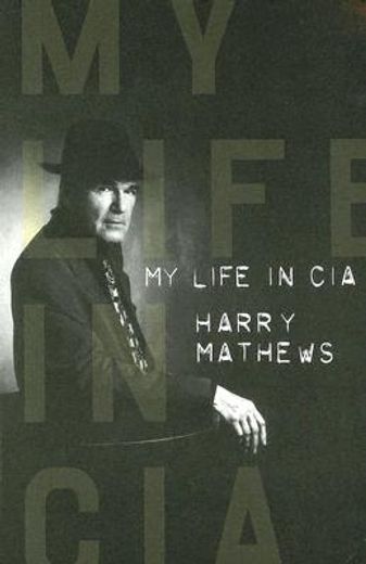 My Life in Cia: A Chronicle of 1973 (en Inglés)