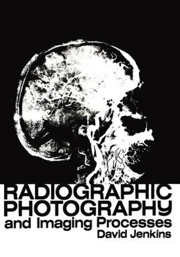 radiographic photography and imaging processes (en Inglés)