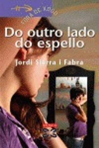 Do outro lado do espello (Infantil E Xuvenil - Fóra De Xogo) (in Galician)